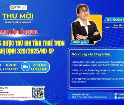 [HỘI THẢO ONLINE ]: CHI PHÍ LƯƠNG ĐƯỢC TRỪ KHI TÍNH THUẾ TNDN THEO NGHỊ ĐỊNH 320/2025/NĐ-CP